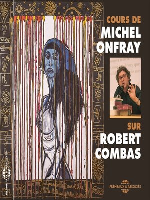 cover image of Cours de Michel Onfray sur Robert Combas